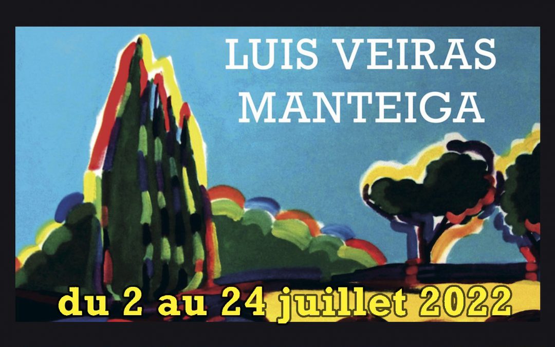 Luis Veiras Manteiga à la Perrine (Laval) du 2 au 24 juillet 2022