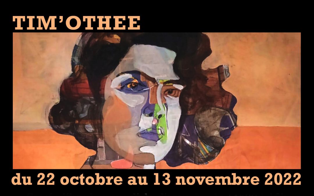 Tim’Othée expose à la Maison Rigolote du 22 octobre au 13 novembre