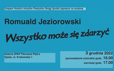 Participation à l’exposition de Romuald Jeziorowski à Opole (PL)