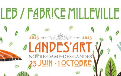 LEB et Fabrice Milleville au “Landes’art” de Notre Dame des Landes du 25/ 06 au 1/10