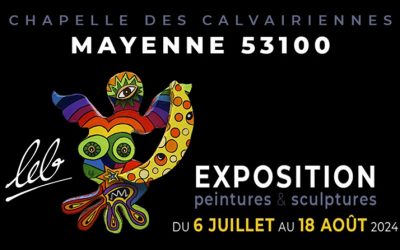 Exposition LEB à la Chapelle des Calvairiennes (Mayenne) du 6 juillet au 18 août, peintures et sculptures.