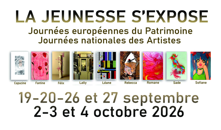 « Journées Européennes du Patrimoine » les 19/20/26/27 septembre et « Journées Nationales des Artistes » les 2/3/4 octobre avec 9 jeunes Artistes.