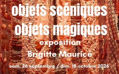 Brigitte Maurice expose « Objets scéniques, objets magiques » du 26 septembre au 18 octobre au Petit Théâtre Jean Macé à Laval (53)